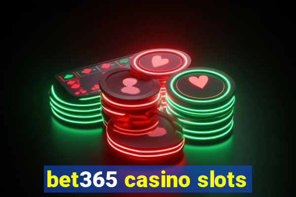 bet365 casino slots