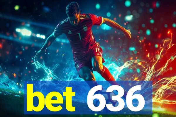 bet 636