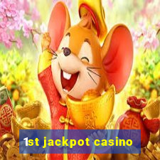 1st jackpot casino