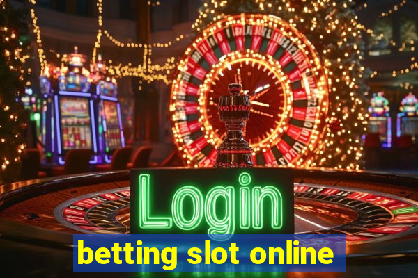 betting slot online