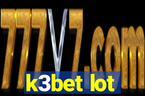 k3bet lot