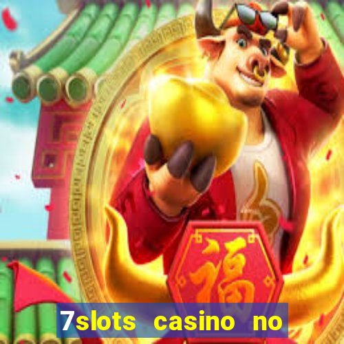 7slots casino no deposit bonus codes