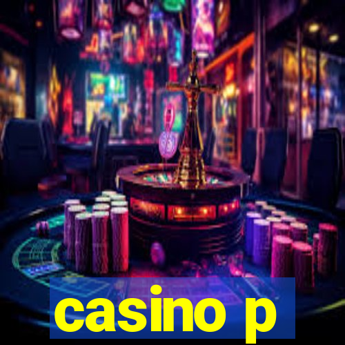 casino p