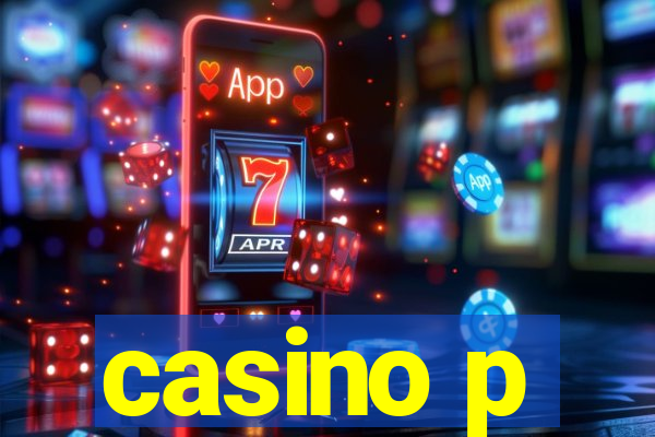 casino p