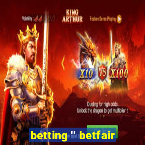 betting '' betfair