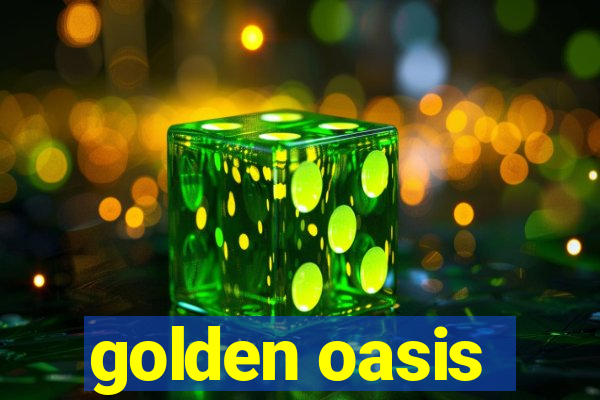 golden oasis