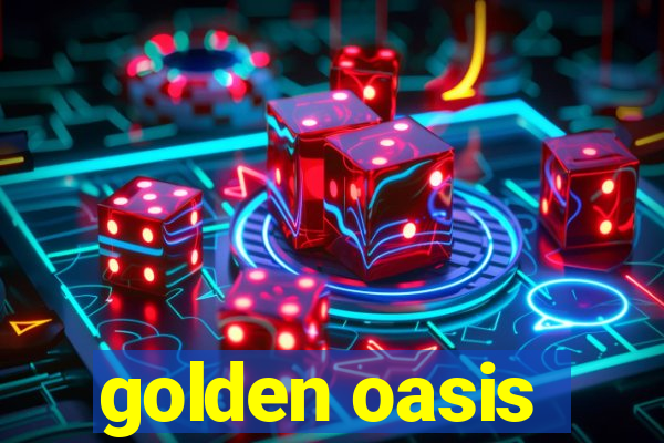 golden oasis