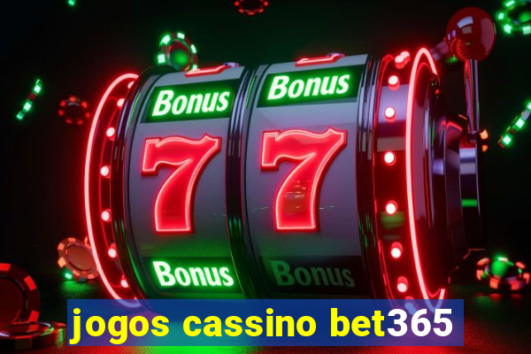 jogos cassino bet365