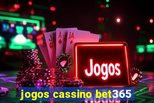 jogos cassino bet365