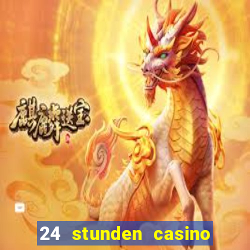 24 stunden casino in der n?he