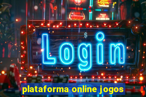 plataforma online jogos