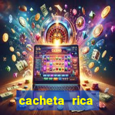 cacheta rica dinheiro real