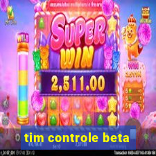 tim controle beta