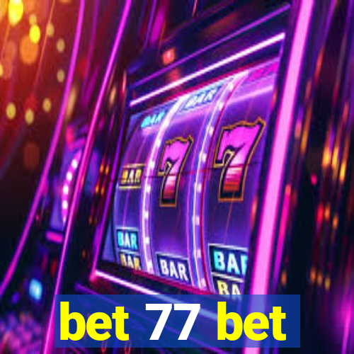 bet 77 bet