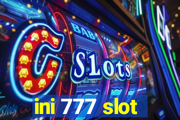 ini 777 slot