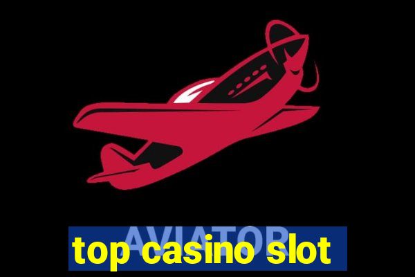 top casino slot