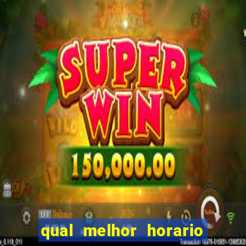 qual melhor horario para jogar blaze