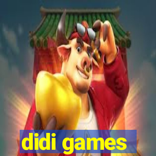 didi games