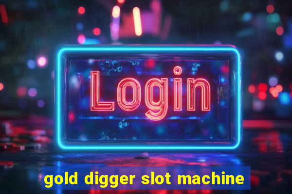 gold digger slot machine