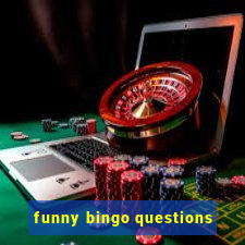 funny bingo questions