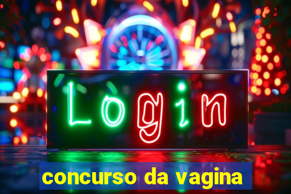 concurso da vagina