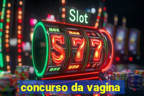 concurso da vagina