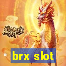 brx slot