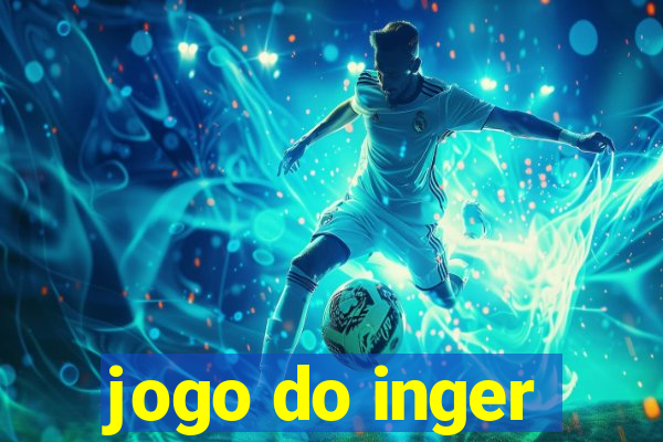 jogo do inger