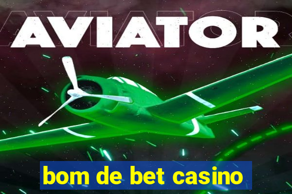 bom de bet casino