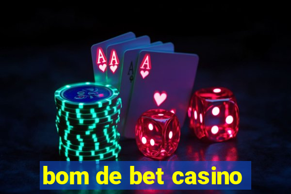 bom de bet casino