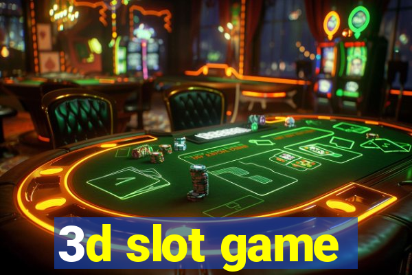 3d slot game