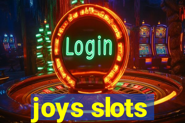 joys slots