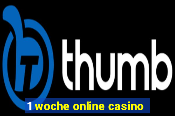 1 woche online casino