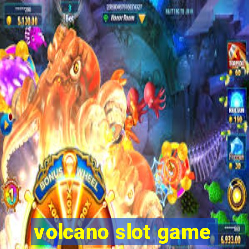 volcano slot game