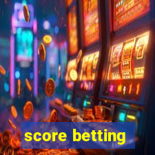 score betting