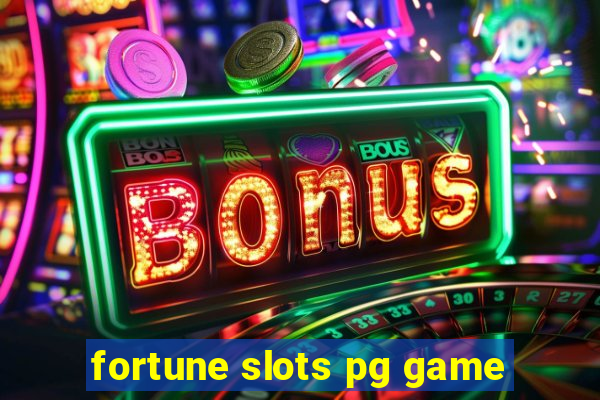 fortune slots pg game