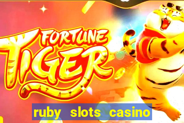 ruby slots casino $200 no deposit bonus codes