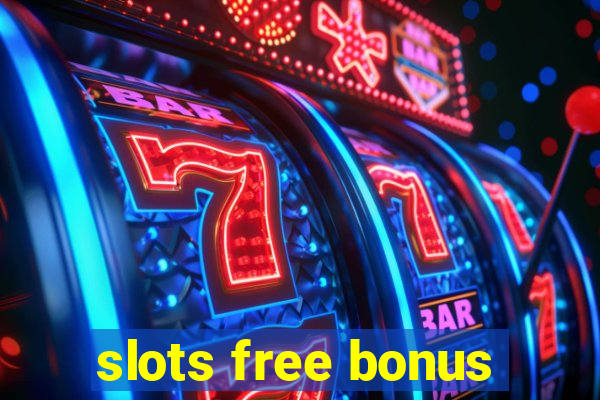 slots free bonus