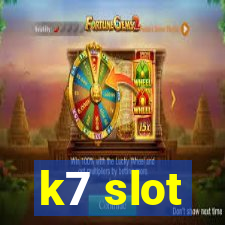 k7 slot