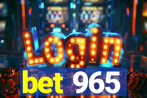 bet 965