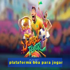 plataforma boa para jogar