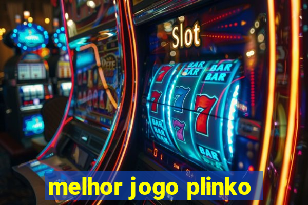 melhor jogo plinko