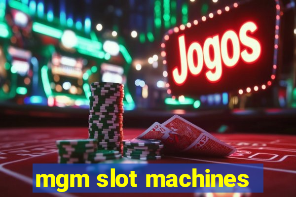 mgm slot machines