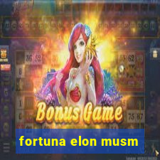 fortuna elon musm