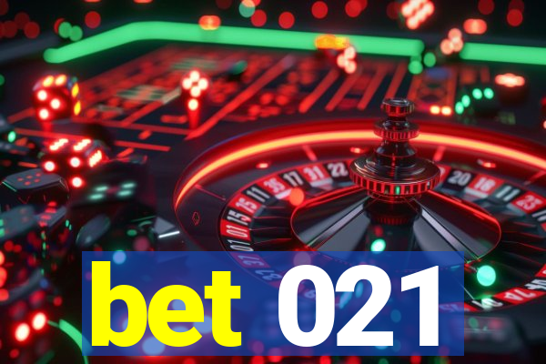 bet 021