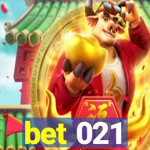 bet 021