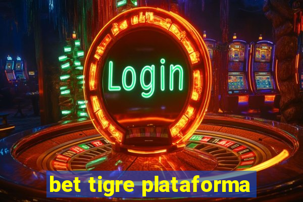 bet tigre plataforma