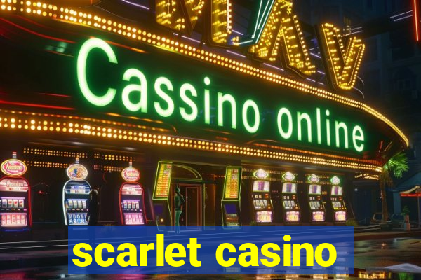 scarlet casino