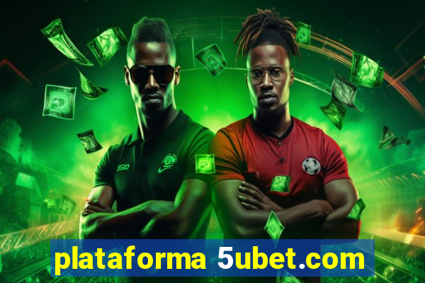 plataforma 5ubet.com