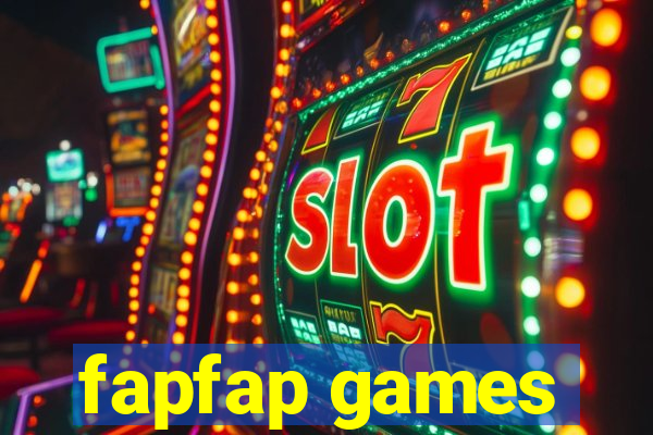 fapfap games